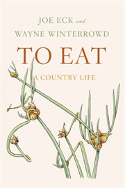 To Eat : A Country Life cover image