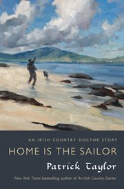 Home Is the Sailor : Irish Country cover image