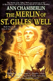 The Merlin of St. Gilles' Well : Joan of Arc Tapestries cover image