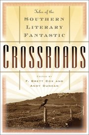 Crossroads : Tales of the Southern Literary Fantastic cover image