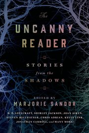 The Uncanny Reader : Stories from the Shadows cover image