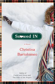 Snowed In : A Novel cover image