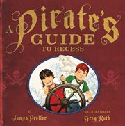 A Pirate's Guide to Recess cover image