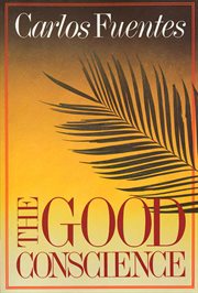 The Good Conscience : A Novel cover image