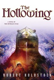 The Hollowing : Mythago Wood cover image