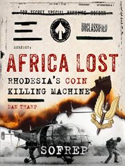 Africa Lost : Rhodesia's COIN Killing Machine cover image