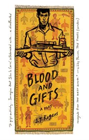Blood and Gifts : A Play cover image