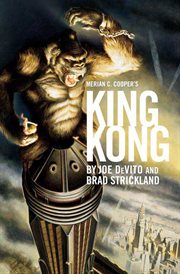 Merian C. Cooper's King Kong : A Novel cover image
