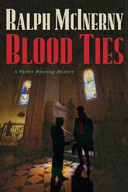 Blood Ties : Father Dowling Mystery cover image