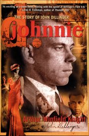 Johnnie D. : The Story of John Dillinger cover image