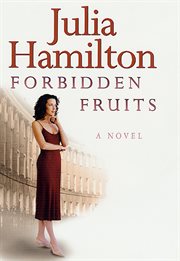 Forbidden Fruits : A Novel cover image
