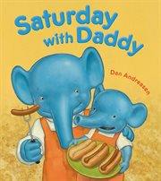 Saturday With Daddy : A Picture Book cover image