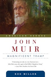 John Muir : Magnificent Tramp cover image
