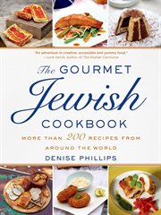 The Gourmet Jewish Cookbook : More than 200 Recipes from Around the World cover image