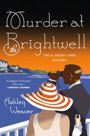 Murder at the Brightwell : Amory Ames cover image