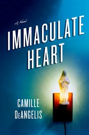 Immaculate heart : a novel cover image
