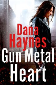 Gun Metal Heart : Daria Gibron cover image