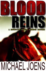 Blood Reins : Detective Sandra Cameron cover image