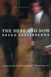 The Here and Now : A Novel cover image