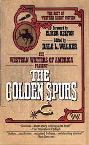 The Golden Spurs : The Best Of Western Short Fiction cover image