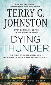 Dying Thunder : The Battle Of Adobe Walls & Palo Canyon, 1874 cover image
