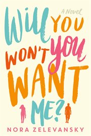 Will You Won't You Want Me? : A Novel cover image