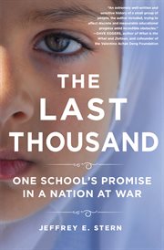 The last thousand : one school's promise in a nation at war cover image