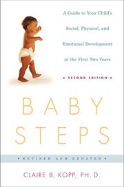 Baby Steps : A Guide to Your Child's Social, Physical, and Emotional Development in the First Two Years cover image
