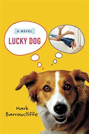 Lucky Dog : A Novel cover image