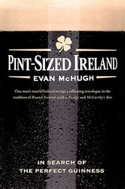 Pint-sized ireland : in search of the perfect guinness cover image