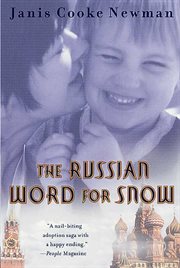 The Russian Word for Snow : A True Story of Adoption cover image