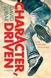 Character, Driven : A Novel cover image