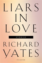 Liars in Love : Stories cover image