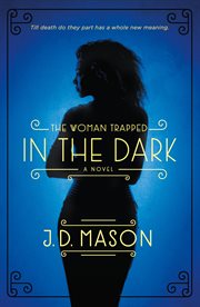 The Woman Trapped in the Dark : A Novel cover image