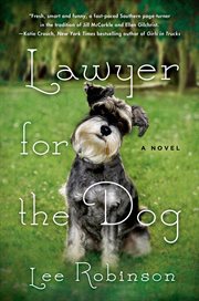Lawyer for the Dog : A Novel cover image