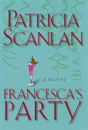 Francesca's Party : A Novel cover image