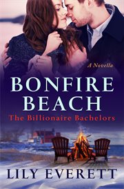 Bonfire Beach : Billionaire Bachelors (Everett) cover image