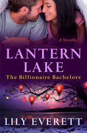 Lantern Lake : Billionaire Bachelors (Everett) cover image