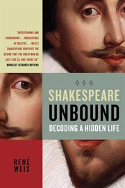 Shakespeare Unbound : Decoding a Hidden Life cover image