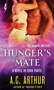 Hunger's Mate Part 4 : A Paranormal Shapeshifter Werejaguar Romance. Shadow Shifters cover image