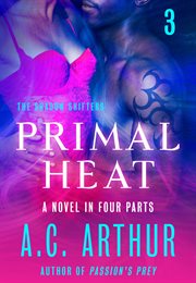 Primal Heat Part 3 : A Paranormal Shapeshifter Werejaguar Romance. Shadow Shifters cover image