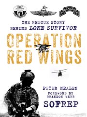 Operation Red Wings : The Rescue Story Behind Lone Survivor cover image