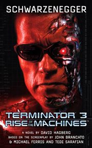 Rise of the Machines : Terminator Movie Novelisation cover image