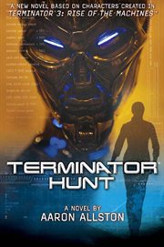 Terminator 3: Terminator Hunt : Terminator Hunt cover image