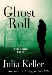 Ghost Roll : Bell Elkins cover image