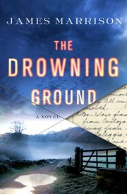 The Drowning Ground : A Novel cover image