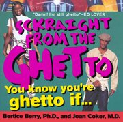 Sckraight From The Ghetto : You Know You're Ghetto If cover image