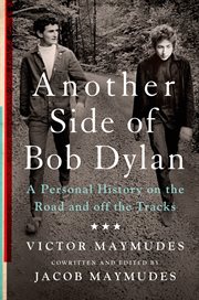 Another Side of Bob Dylan : A Personal History on the Road and off the Tracks cover image