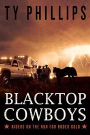 Blacktop Cowboys : Riders on the Run for Rodeo Gold cover image