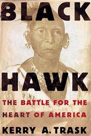 Black Hawk : The Battle for the Heart of America cover image